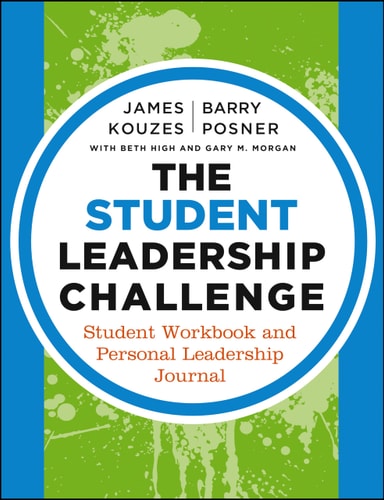 The Student Leadership Challenge: Student Workbook and Personal Leadership Journal (3rd Edition)