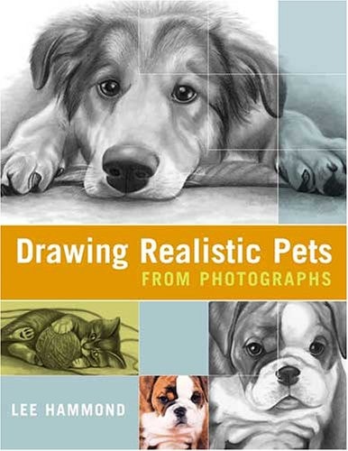 Drawing Realistic Pets from Photographs (2nd Edition)