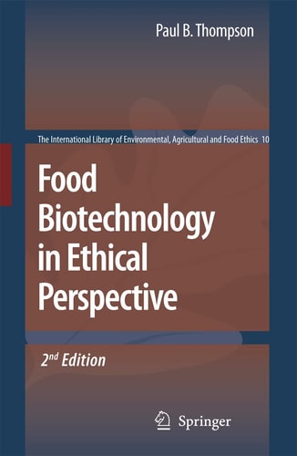 Food Biotechnology in Ethical Perspective (2nd Edition)