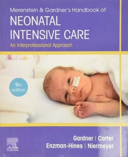 Merenstein & Gardner's Handbook of Neonatal Intensive Care - Elsevier eBook on VitalSource (9th Edition)