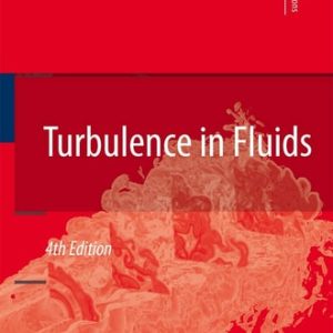 Turbulence in Fluids (4th Edition)