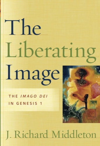 The Liberating Image (The Imago Dei in Genesis 1)