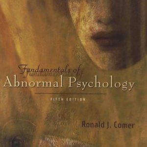 Fundamentals of Abnormal Psychology (5th Edition)