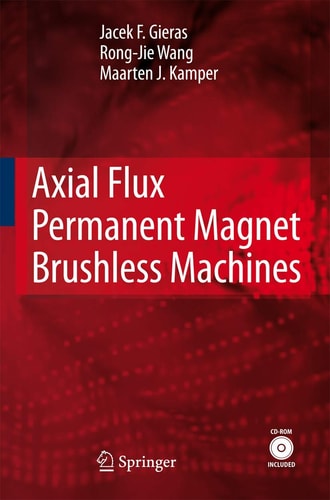 Axial Flux Permanent Magnet Brushless Machines (2nd Edition)