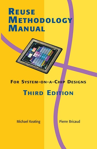 Reuse Methodology Manual for System-on-a-Chip Designs (3rd Edition)