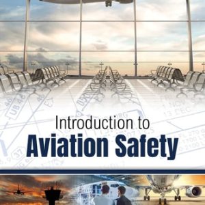 Introduction to Aviation Safety (1st Edition)
