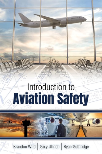 Introduction to Aviation Safety (1st Edition)