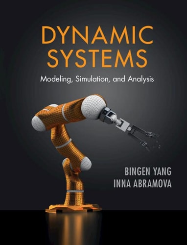 Dynamic Systems Modeling, Simulation, and Analysis (1st Edition)