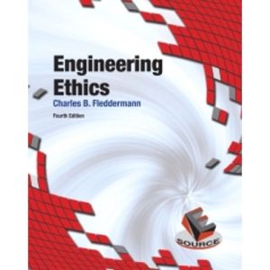 Engineering Ethics (4th Edition)