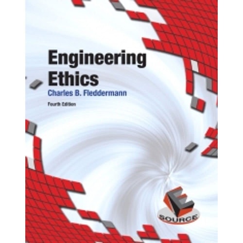 Engineering Ethics (4th Edition)