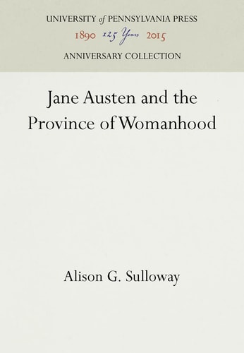 Jane Austen and the Province of Womanhood (2016th Edition)