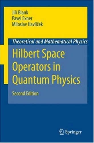 Hilbert Space Operators in Quantum Physics (2nd Edition)