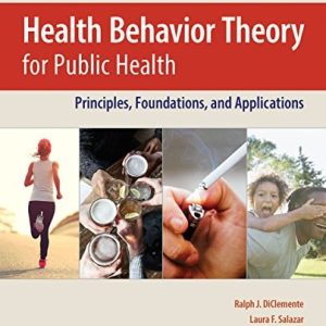Health Behavior Theory for Public Health: Principles, Foundations, and Applications (2nd Edition)