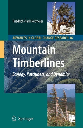 Mountain Timberlines (Ecology, Patchiness, and Dynamics) (2nd Edition)