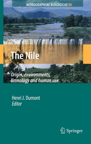 The Nile (Origin, Environments, Limnology and Human Use) (2nd Edition)
