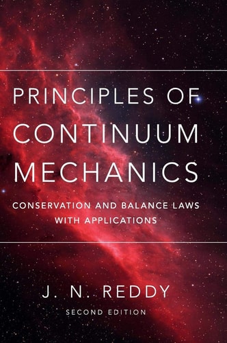 Principles of Continuum Mechanics (Conservation and Balance Laws with Applications) (2nd Edition)