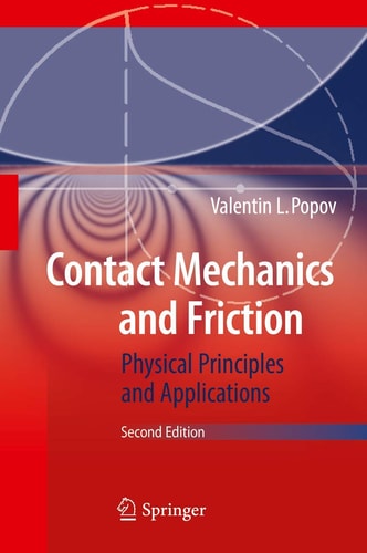 Contact Mechanics and Friction (Physical Principles and Applications) (2nd Edition)