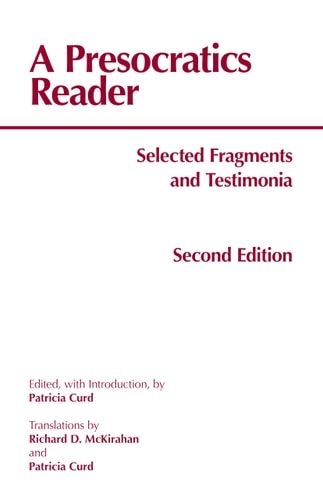 A Presocratics Reader (Selected Fragments and Testimonia) (2nd Edition)