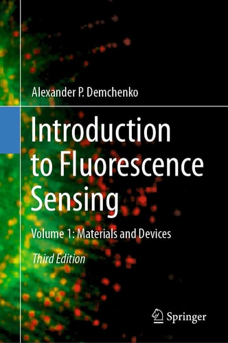 Introduction to Fluorescence Sensing (Volume 1: Materials and Devices) (3rd Edition)