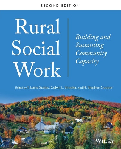 Rural Social Work: Building and Sustaining Community Capacity (2nd Edition)