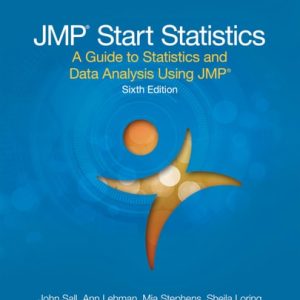 JMP Start Statistics A Guide to Statistics and Data Analysis Using JMP (6th Edition)