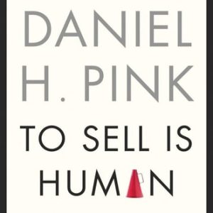 To Sell Is Human (2nd Edition)
