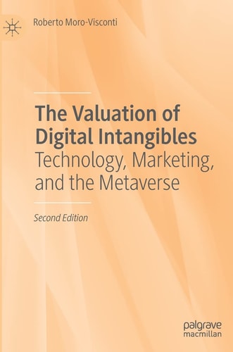 The Valuation of Digital Intangibles (Technology, Marketing, and the Metaverse) (2nd Edition)