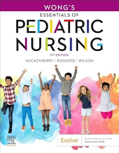 Wong's Essentials of Pediatric Nursing (11th Edition)