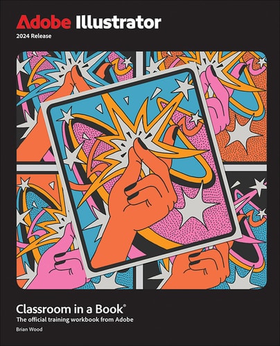 Adobe Illustrator Classroom in a Book 2024 Release (1st Edition)