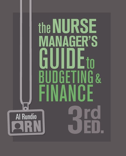 The Nurse Manager’s Guide to Budgeting & Finance (3rd Edition)