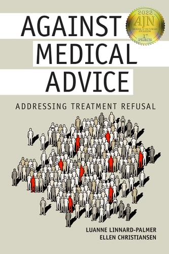 Against Medical Advice (Addressing Treatment Refusal) (2nd Edition)