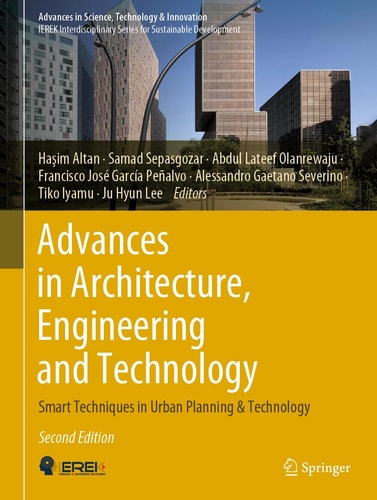 Advances in Architecture, Engineering and Technology (Smart Techniques in Urban Planning & Technology) (2nd Edition)