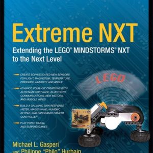 Extreme NXT (Extending the LEGO MINDSTORMS NXT to the Next Level) (2nd Edition)