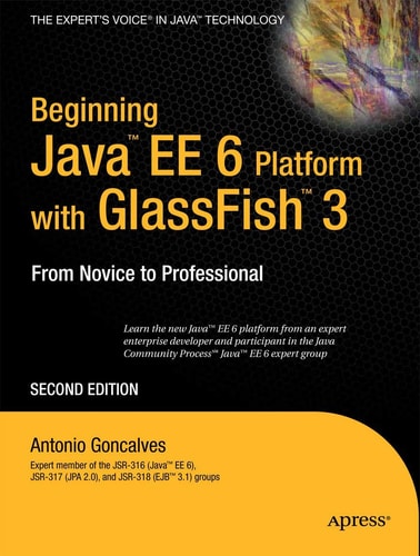 Beginning Java EE 6 with GlassFish 3 (2nd Edition)