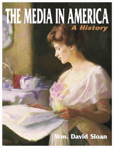 The Media in America: A History (10th Edition)