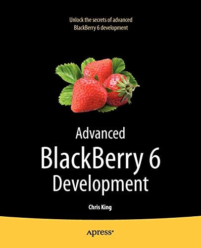 Advanced BlackBerry 6 Development (2nd Edition)