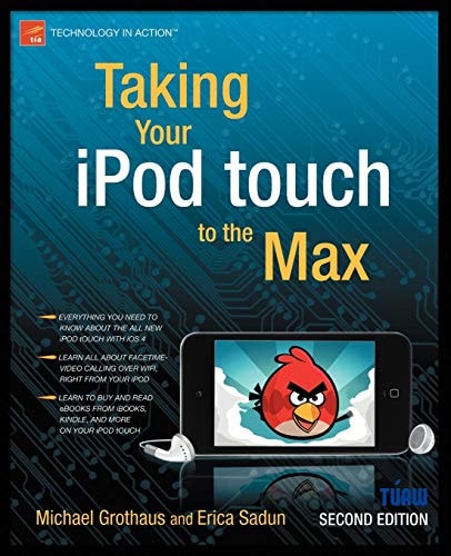 Taking Your iPod touch to the Max (2nd Edition)