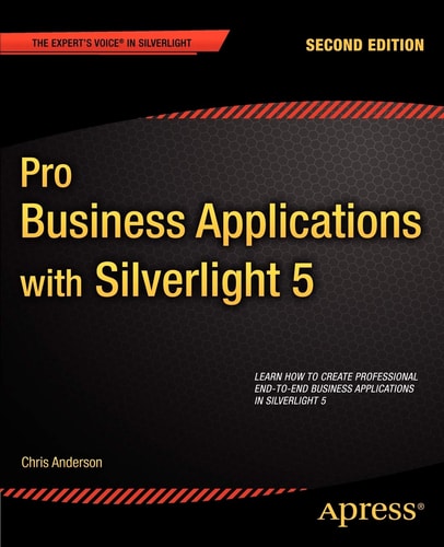 Pro Business Applications with Silverlight 5 (2nd Edition)