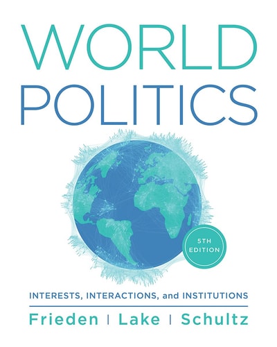 World Politics: Interests Interactions Institutions (5th Edition)