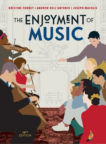 The Enjoyment of Music (with Ebook and Total Access Registration ) (14th Edition)
