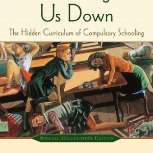 Dumbing Us Down (2nd Edition)