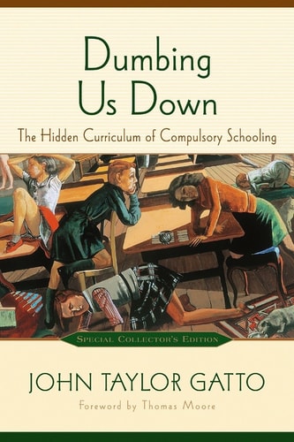 Dumbing Us Down (2nd Edition)