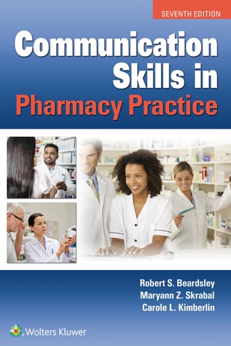 Communication Skills in Pharmacy Practice (7th Edition)