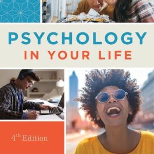 Psychology in Your Life (4th Edition)