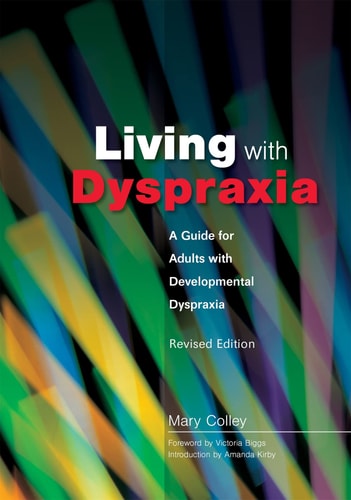Living with Dyspraxia (A Guide for Adults with Developmental Dyspraxia - Revised Edition)