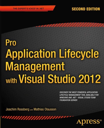 Pro Application Lifecycle Management with Visual Studio 2012 (2nd Edition)