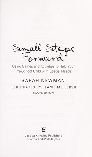 Small Steps Forward (Using Games and Activities to Help Your Pre-School Child with Special Needs Second Edition)