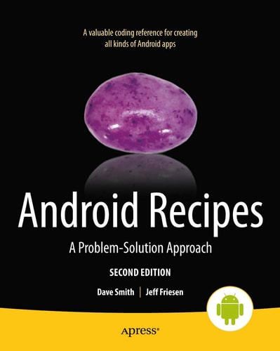 Android Recipes (A Problem-Solution Approach) (2nd Edition)