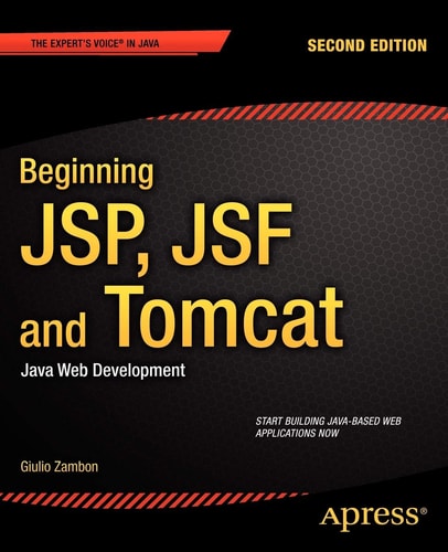 Beginning JSP, JSF and Tomcat (Java Web Development) (2nd Edition)