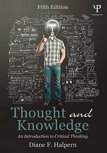 Thought and Knowledge An Introduction to Critical Thinking (5th Edition)